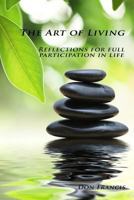 The Art of Living: Reflection for full participation in life 1499287550 Book Cover