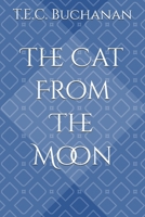 The Cat From The Moon B0GJ4MP2MD Book Cover