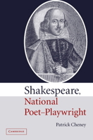 Shakespeare, National Poet-Playwright 0521072255 Book Cover