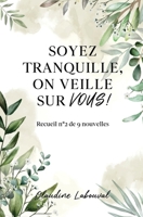 Soyez tranquille on veille sur vous !: Recueil n° 2 de 9 nouvelles B0BW3859QC Book Cover