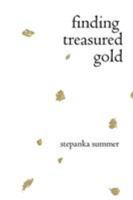 Finding Treasured Gold 1643507737 Book Cover