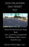 2020 OKLAHOMA DMV PERMIT TEST: Drivers Permit & License Study Book Over 250 Drivers test questions for Oklahoma DMV written Exam for 2020 B089HVFCM8 Book Cover