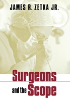 Surgeons and the Scope (Collection on Technology and Work) 0801441595 Book Cover