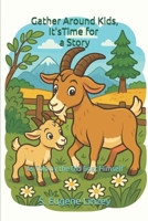 Gather Around Kids, It's Time for a Story B0GKFQFYVP Book Cover