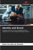 Identity and Brand: Strategic resources for the competitiveness of organizations in the Portuguese footwear industry B0CKKVJLCZ Book Cover