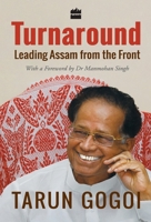 Turnaround: Leading Assam from the Front 9351777413 Book Cover