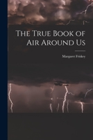 My easy-to-read true book of air around us 1014070759 Book Cover