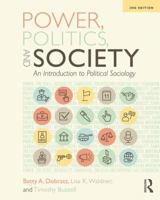 Power, Politics, and Society: An Introduction to Political Sociology 0205486290 Book Cover