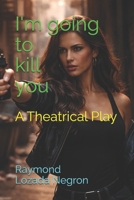 I'm going to kill you 1717707300 Book Cover