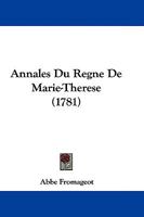 Annales Du Regne De Marie-Therese 1104707667 Book Cover