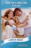 Bride for a Single Dad (Medical Romance) 0263199371 Book Cover