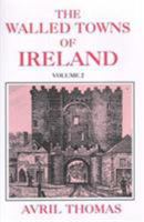 The Walled Towns of Ireland: Volume 2 0716524759 Book Cover