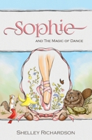 SOPHIE & The Magic of Dance 0995033242 Book Cover