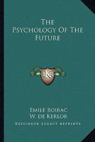 The Psychology of the Future 101647606X Book Cover