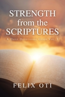 Strength from the Scriptures: A Daily Devotional Guide Vol. I 1664198369 Book Cover