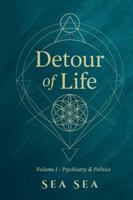 Detour of Life: Volume I - Psychiatry & Politics B0G1GMWYX2 Book Cover