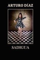 Sadigua: Thriller en Español. Suspense e intriga en las redes informáticas B0BZFGHQT6 Book Cover