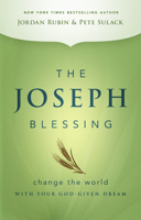 The Joseph Blessing: Change the World with Your God-Given Dream 076840603X Book Cover