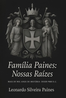 Família Paines: Nossas raizes (Portuguese Edition) B0F91M5K65 Book Cover