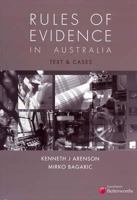 Rules of Evidence in Australia: Text & Cases 0409322482 Book Cover