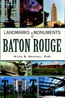 Landmarks and Monuments of Baton Rouge 160949640X Book Cover