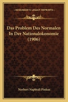 Das Problem Des Normalen In Der Nationalokonomie (1906) 1160372845 Book Cover