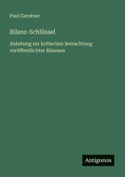 Bilanz-Schlüssel: Anleitung zur kritischen Betrachtung veröffentlichter Bilanzen (German Edition) 3563931755 Book Cover