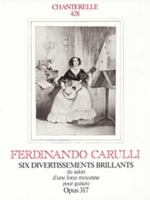 Ferdinando Carulli: 6 Divertissements Brillants Op. 317 (Spanish Edition) 0786637013 Book Cover