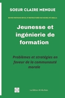 Jeunesse et ingénierie de formation: Problèmes et stratégies en faveur de la communauté morale (French Edition) 1998558177 Book Cover