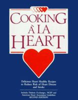 Cooking ala Heart Cookbook : Delicious Heart Healthy Recipes to Reduce the Risk of Heart Disease and Stroke 0962047139 Book Cover