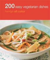 200 Easy Vegetarian Dishes 0600628256 Book Cover