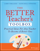 The Better Teacher's Toolbox: Answers to Your 25 Biggest Teaching Questions (The Teacher's Toolbox Series) 1394171641 Book Cover