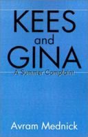 Kees and Gina: A Summer Complaint 0595197949 Book Cover