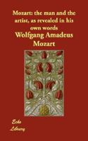 Mozart: The Man and the Artist, as Revealed in His Own Words 0486213161 Book Cover