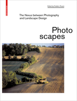 Photoscapes: The Nexus Between Photography and Landscape Design 3035618267 Book Cover