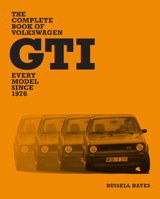 The Complete Book of Volkswagen GTI: Every Model Since 1976 0760393745 Book Cover