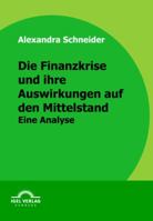 Die Finanzkrise Und Ihre Auswirkungen Auf Den Mittelstand 3868152822 Book Cover
