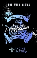 Wild Crows: 1. Addiction (Wild Crows B07MHQ59BG Book Cover