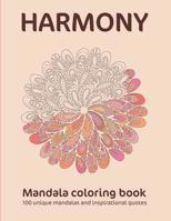 Harmony Mandala Coloring Book: 100 unique mandalas and inspirational quotes 1082767107 Book Cover