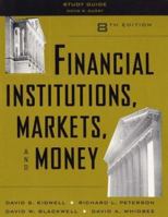 Study Guide to Accompany Financial Institutions, Markets and Money 0471707570 Book Cover