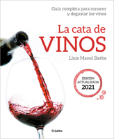 La Cata de Vinos: Gu�a Completa Para Conocer Y Degustar Los Vinos. Edici�n Actualizada 2021 8418007702 Book Cover