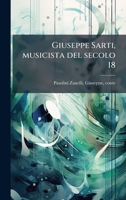 Giuseppe Sarti, musicista del secolo 18 (Italian Edition) 1024163040 Book Cover