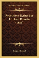 Repetitions Ecrites Sur Le Droit Romain 1143550382 Book Cover