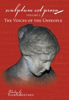 Sculptum Est Prosa: Volume 3: The Voices of the Unpeople 1480883425 Book Cover