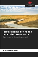 Joint spacing for rolled concrete pavements 6200736448 Book Cover