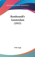 Rembrandt's Amsterdam ...... 1104899019 Book Cover