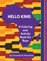 Hello King A Coloring and Activity Book for Boys 1088145736 Book Cover