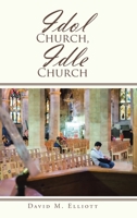 Idol Church, Idle Church 1098018958 Book Cover