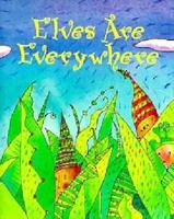 Elves Are Everywhere (Petites) 0880888377 Book Cover