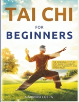 TAI CHI FOR BEGINNERS: THE STEP-BY-STEP GUIDE FOR HEALTH, FLEXIBILITY, AND STRESS RELIEF B0FVG6SZYP Book Cover